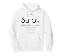 Porque los ojos del Señor están sobre los justos Pullover Hoodie