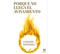 PORQUE NO LLEGA EL AVIVAMIENTO: El llamado profético de Dios