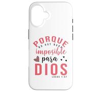 Porque para Dios no hay nada imposible, Faith Cross Quotes Case for iPhone 16