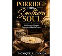 Porridge From a Southern Soul