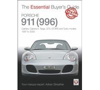 Porsche 911 (996) : Carrera, Carrera 4, Targa, Gt3, Gt3rs and Turbo Models 1997 to 2005