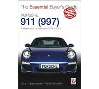 Porsche 911 (997) - Second generation models 2009 to 2012: 2nd Generation: Models Years 2009 to 2012 (Essential Buyer's Guide)