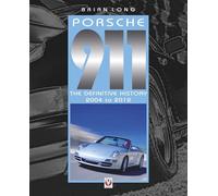 Porsche 911: The Definitive History 2004-2012