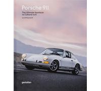 Porsche 911: The Ultimate Sportscar as Cultural Icon by Ulf Poschardt...