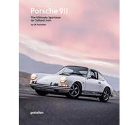Porsche 911 : The Ultimate Sportscar as Cultural Icon