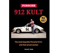 Porsche 912 KULT: The most beautiful Porsche 912's and their proud owners by Hor