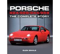 Porsche 924/928/944/968: The Complete Story