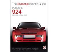 Porsche 924 - All Models 1976 to 1988 : The Essential Buyer's Guide