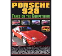 Porsche 928 Takes on the Competition (Brooklands Books Road Test Series) (Head to Head S.)