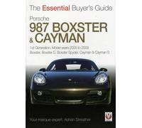 Porsche 987 Boxster & Cayman : 1st Generation: Model Years 2005 to 2009 Boxster, Boxster S, Boxster Spyder, Cayman & Cayman S