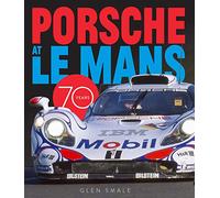 Porsche at Le Mans: 70 Years