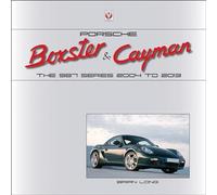 Porsche Boxster & Cayman: The 987 Series 2004 to 2013