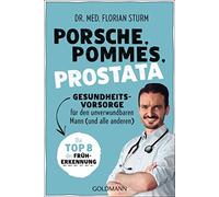 Porsche, Pommes, Prostata - Gesundheitsvorsorge, Sturm.
