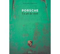 Porsche, un art de vivre