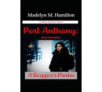 Port Anthony: A Beggar's Psalm Book Club Edition