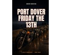 Port Dover Friday the 13th: A Rally Road Novel (The Rally Road)