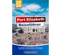 Port Elizabeth Reiseführer 2026: Top-Aktivitäten, kulturelle Highlights, Wildtierabenteuer, lokale Küche und einfache Reiserouten für Reisende
