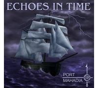 PORT MAHADIA - Echoes in Time