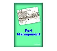Port Management A 360 Degree View (First Edition - 2014)