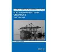 Port Management and Operations (Lloyd's Practical Shipping Guides)