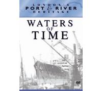 London's Port and River Heritage - Waters of Time [DVD]