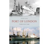 Port of London Through Time