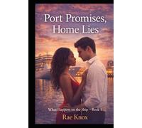 Port Promises,Home Lies (What Happens On The Ship)