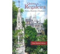 (PORT).QUINTA DA REGALEIRA SINTRA HISTORIA E TRADICAO