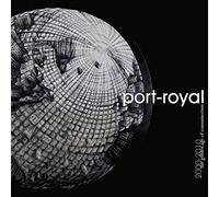 Port Royal - 2000-2010: The Golden Age Of Consumerism