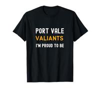 Port Vale I'm Proud To Be The Valiants T-Shirt