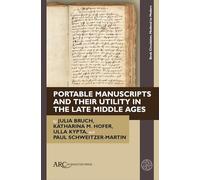 Portable Manuscripts and Their Utility in the Late Middle Ages (Book Circulation, Medieval to Modern)