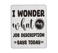 Portable Mouse Pad, Coworker Employees Boss I Wonder What My Job Description Says Today Mouse Mat Ergonomic Desk Pad 25X30cm for Home Laptop Studying
