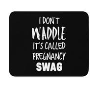 Portable Mouse Pad, I Don't Waddle It's Called Pregnancy Swag Mousepads Comfortable Desk Mats 25X30cm for Work Studying Office