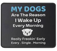 Portable Mouse Pad, My Dogs are The Reason I Wake Up Early Office Mousepad Durable Desk Pad 25X30cm for Work Computer PC