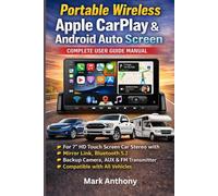 Portable Wireless Apple CarPlay & Android Auto Screen Complete User Guide Manual: For 7" HD Touch Screen Car Stereo with Bluetooth 5.2, Backup Camera, Compatible with All Vehicles