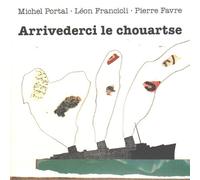 Portal - Arrivederci Le Choua