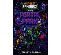 Portal Park (The Gadget Sandbox Chronicles)