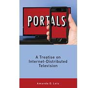 Portals: A Treatise on Internet-Distributed Television