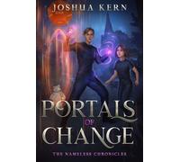 Portals of Change : A LitRPG / Gamelit Portal Fantasy Novel