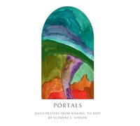 Portals: Prayers from Waking 'til Rest