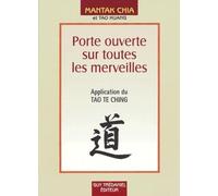 Porte ouverte sur toutes les merveilles - Application du Tao Te Ching