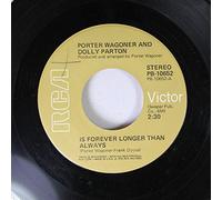 Porter Wagoner and Dolly Parton 45 RPM Is Forever Longer Than Always / If You Say I can