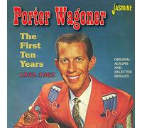 Porter Wagoner - The First Ten Years 1952-1962 - Original Albums And Selected Singles