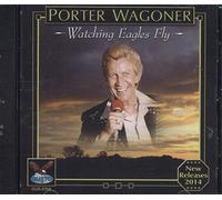 PORTER WAGONER - Watching Eagles Fly