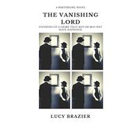 PorterGirl - The Vanishing Lord: Covering up a crime that may or may not have happened: 2 (The PorterGirl Series)