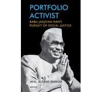 Portfolio Activist : Babu Jagjivan Ram's Pursuit of Social Justice