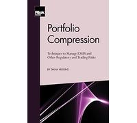 Portfolio Compression: Techniques to Manage EMIR and Other Regulatory and Trading Risks