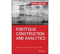 Portfolio Construction and Analytics (Frank J. Fabozzi Series)