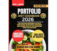 Portfolio Diet cookbook 2026: A Long-Term Wellness Kitchen Manual Filled with Soy-Powered Creations, High-Fiber Favorites, Almond-Enriched Meals, ... AND GUIDE NUTRITION COOKBOOK TASTY SERIES)
