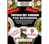 Portfolio Diet Cookbook For Beginners 2026: Lower Cholesterol Naturally with Science-Backed Foods, Smart Meal Strategies, 80-Day Meal Planning, and ... Capuano Ms Rdn Nutrition Diet Guide Series)